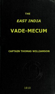The East India Vade-Mecum, Volume 2 (of 2): or, complete guide to gentlemen intended for the civil, military, or naval service of the East India Company. — Thomas Williamson cover
