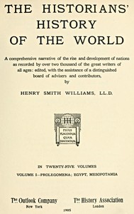 The historians' history of the world in twenty-five volumes, volume 01 : $b Prolegomena; Egypt, Mesopotamia — Anonymous cover