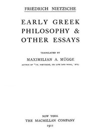 Early Greek Philosophy & Other Essays: Collected Works, Volume Two — Friedrich Wilhelm Nietzsche cover