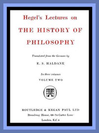 Hegel's Lectures on the History of Philosophy: Volume 2 (of 3) — Georg Wilhelm Friedrich Hegel cover