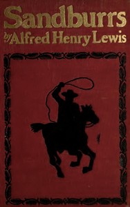 Sandburrs — Alfred Henry Lewis cover