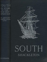 South: The Story of Shackleton's Last Expedition, 1914-1917 — Ernest Henry, Sir Shackleton cover