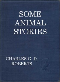 Some Animal Stories — Charles G. D., Sir Roberts cover