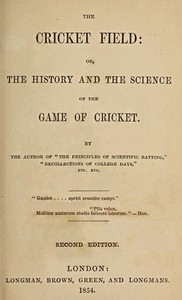 The Cricket Field: Or, the History and Science of the Game of Cricket — James Pycroft cover