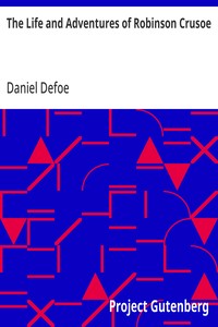 The Life and Adventures of Robinson Crusoe — Daniel Defoe cover