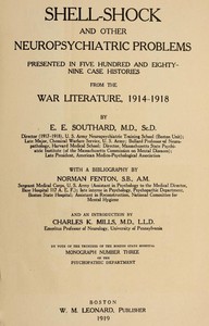 Shell-shock and other neuropsychiatric problems : $b Presented in five hundred and eighty-nine case histories from the war literature, 1914-1918 — Elmer Ernest Southard cover