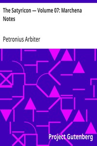 The Satyricon — Volume 07: Marchena Notes cover