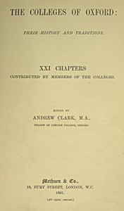 The Colleges of Oxford: Their History and Traditions: XXI Chapters Contributed by Members of the Colleges — Anonymous cover
