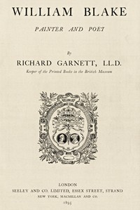 William Blake, Painter and Poet — Richard Garnett cover