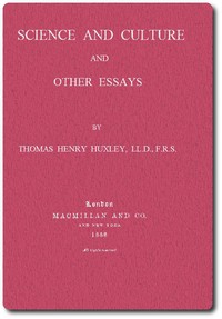 Science and Culture, and Other Essays — Thomas Henry Huxley cover