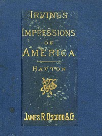 Henry Irving's Impressions of America: Narrated in a Series of Sketches, Chronicles, and Conversations — Joseph Hatton cover