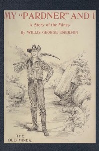 My "Pardner" and I (Gray Rocks): A Story of the Middle-West — Willis George Emerson cover