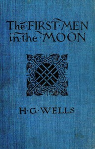 The First Men in the Moon — H. G. (Herbert George) Wells cover