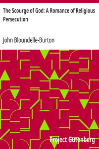 The Scourge of God: A Romance of Religious Persecution — John Bloundelle-Burton cover