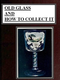 Old Glass and How to Collect it cover