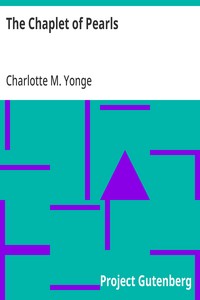 The Chaplet of Pearls — Charlotte M. (Charlotte Mary) Yonge cover