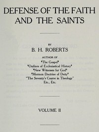 Defense of the Faith and the Saints (Volume 2 of 2) — B. H. (Brigham Henry) Roberts cover