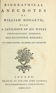 Biographical Anecdotes of William Hogarth, With a Catalogue of His Works — John Nichols cover