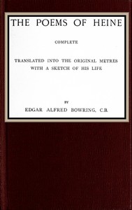 The poems of Heine; Complete: Translated into the original metres; with a sketch of his life — Heinrich Heine cover