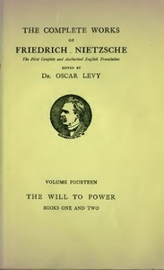 The Will to Power: An Attempted Transvaluation of All Values. Book I and II — Friedrich Wilhelm Nietzsche cover