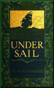 Under Sail — Felix Riesenberg cover