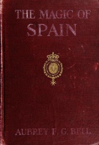 The Magic of Spain — Aubrey F. G. (Aubrey Fitz Gerald) Bell cover
