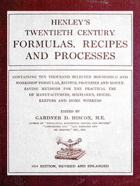 Henley's Twentieth Century Formulas, Recipes and Processes — Anonymous cover