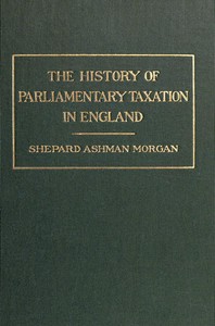 The History of Parliamentary Taxation in England — Shepard Ashman Morgan cover