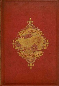 The Book of Were-Wolves — S. (Sabine) Baring-Gould cover