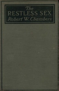 The Restless Sex — Robert W. (Robert William) Chambers cover