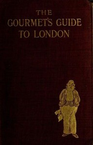 The Gourmet's Guide to London — Lieut.-Col. (Nathaniel) Newnham-Davis cover
