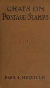 Chats on Postage Stamps — Frederick John Melville cover