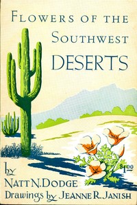 Flowers of the Southwest Deserts — Natt N. (Natt Noyes) Dodge cover
