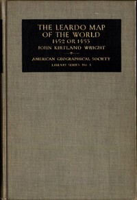 The Leardo Map of the World, 1452 or 1453: In the Collections of the American Geographical Society — John Kirtland Wright cover