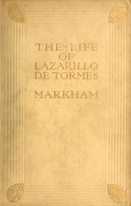 The Life of Lazarillo de Tormes: His Fortunes & Adversities; with a Notice of the Mendoza Family, a Short Life of the Author, Don Diego Hurtado De Mendoza, a Notice of the Work, and Some Remarks on the Character of Lazarillo de Tormes — Anonymous cover