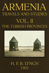 Armenia, Travels and Studies (Volume 2 of 2): The Turkish Provinces — H. F. B. (Harry Finnis Blosse) Lynch cover