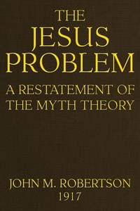 The Jesus Problem: A Restatement of the Myth Theory cover