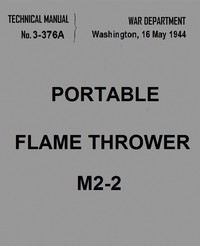 Portable Flame Thrower M2-2 — United States. War Department cover