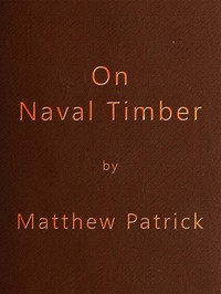 On Naval Timber and Arboriculture: With Critical Notes on Authors who have Recently Treated the Subject of Planting — Patrick Matthew cover
