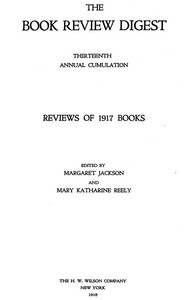 The book review digest, Volume 13, 1917 — Various cover