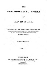 Philosophical Works, v. 1 (of 4): Including All the Essays, and Exhibiting the More Important Alterations and Corrections in the Successive Editions Published by the Author — David Hume cover