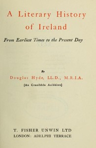 A Literary History of Ireland, from Earliest Times to the Present Day — Douglas Hyde cover