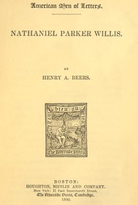 Nathaniel Parker Willis — Henry A. (Henry Augustin) Beers cover