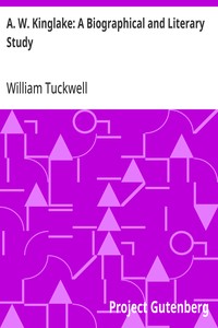 A. W. Kinglake: A Biographical and Literary Study — William Tuckwell cover
