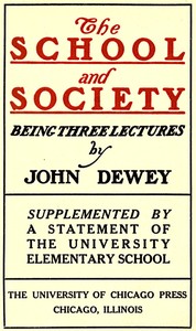 The School and Society: Being three lectures — John Dewey cover