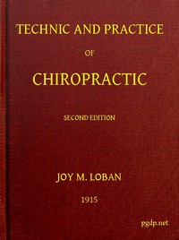 Technic and Practice of Chiropractic — Joy Maxwell Loban cover