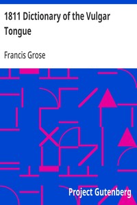 1811 Dictionary of the Vulgar Tongue — Francis Grose cover