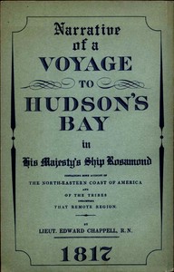 Narrative of a Voyage to Hudson's Bay in His Majesty's Ship Rosamond: Containing Some Account of the North-eastern Coast of America and of the Tribes Inhabiting That Remote Region — Edward Chappell cover