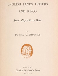 English Lands, Letters and Kings, vol. 2: From Elizabeth to Anne — Donald Grant Mitchell cover