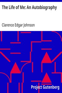 The Life of Me: An Autobiography — Clarence Edgar Johnson cover
